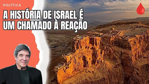 A HISTÓRIA DE ISRAEL É UM CHAMADO À REAÇÃO