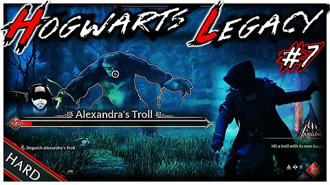 Alexandra's Troll Defeated! - Hogwarts Legacy Part 7