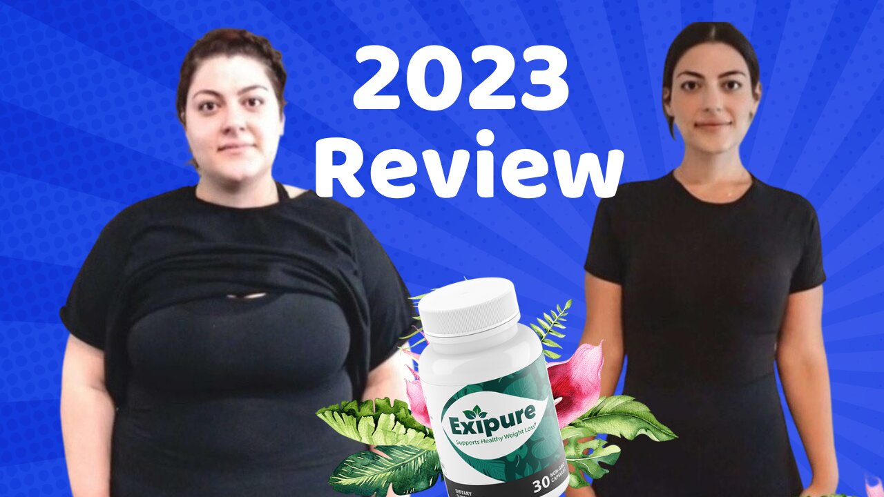 Exipure Weight Loss - Exipure Reviews -2023