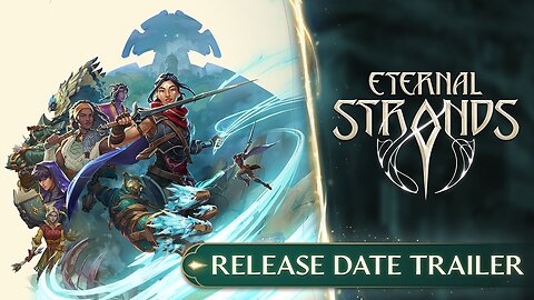 Eternal Strands | Release Date Trailer