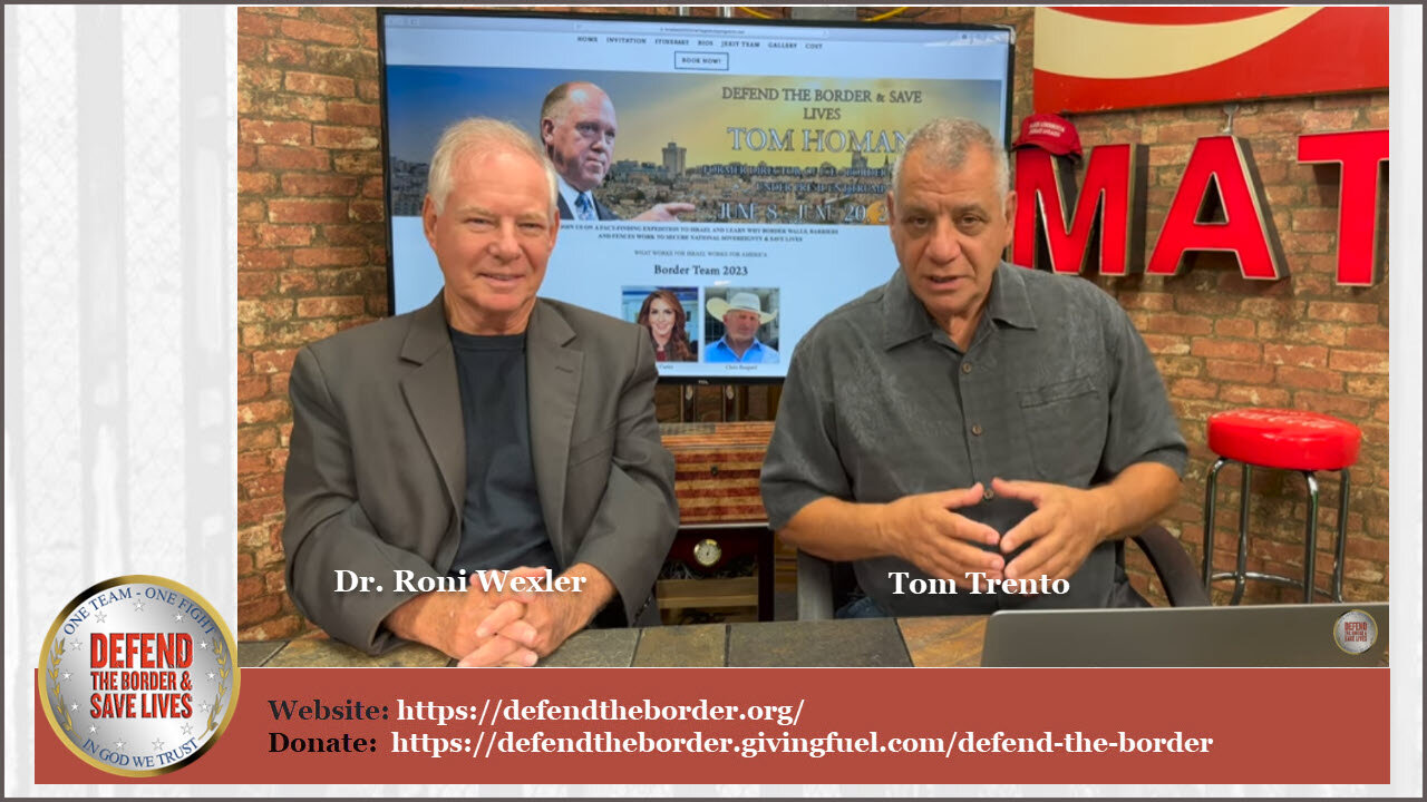 Israel Borders Work - Join Tom Trento & Dr. Roni Wexler with Tom Homan IN ISRAEL, JUNE 2023