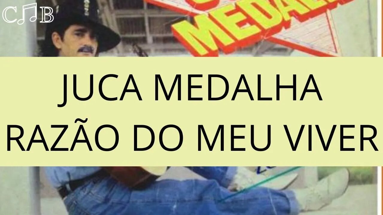 Juca Medalha - Razão do Meu Viver