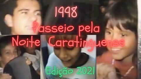 Um passeio pela noite de Caratinga em 10 de janeiro de 1998 VHS versão 2021