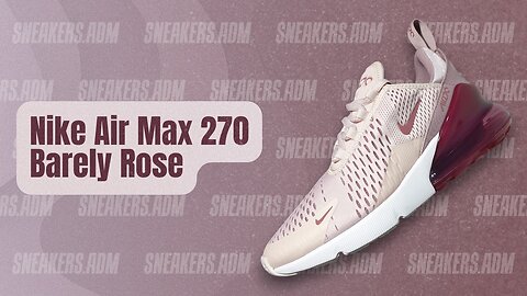 Nike Air Max 270 Barely Rose (W) - AH6789-601 - @SneakersADM