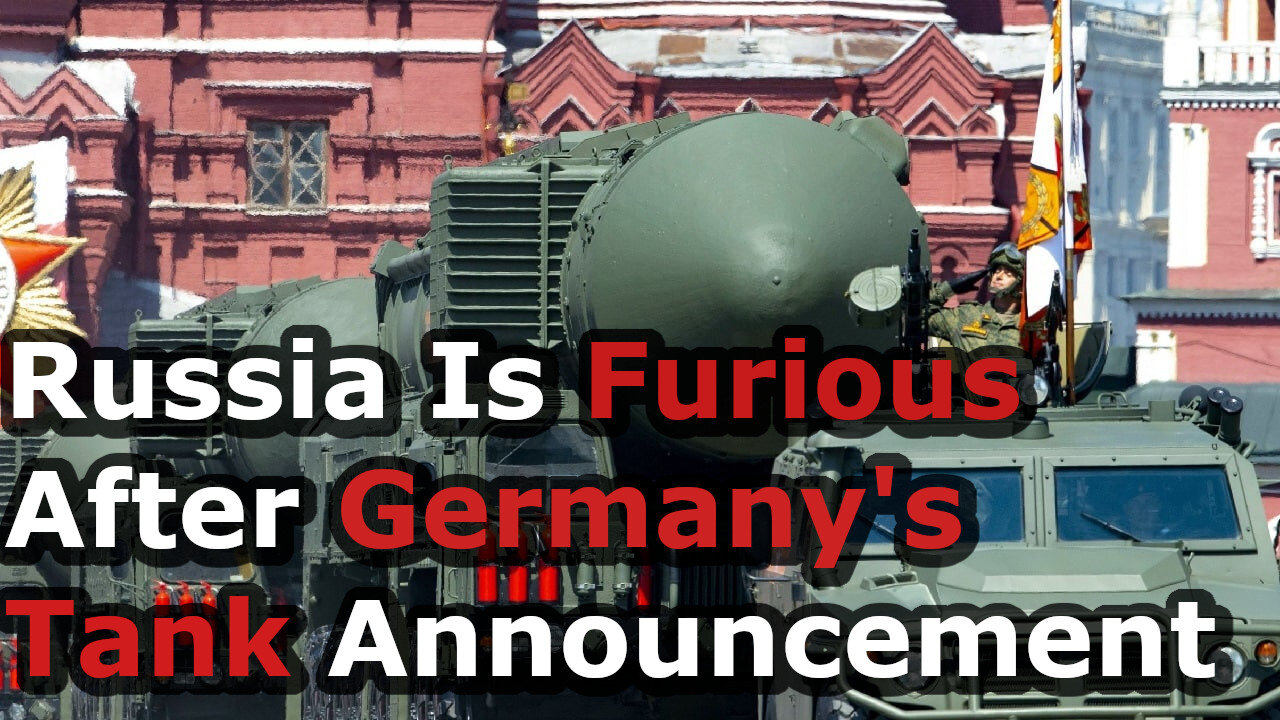 Russia Furious: Calls For Nuclear Strike On Berlin After German Tank Announcement