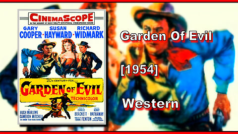 Garden Of Evil (1954) | WESTERN | FULL MOVIE