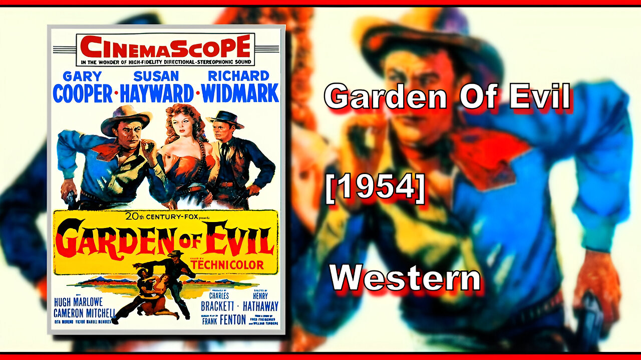 Garden Of Evil (1954) | WESTERN | FULL MOVIE