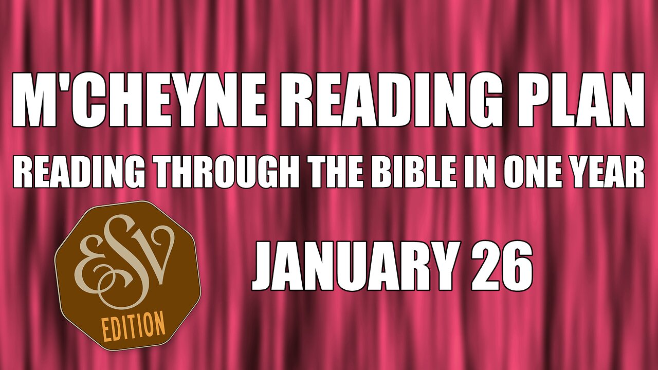 Day 26 - January 26 - Bible in a Year - ESV Edition