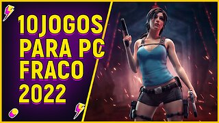 10 MELHORES JOGOS PARA PC FRACO 2022