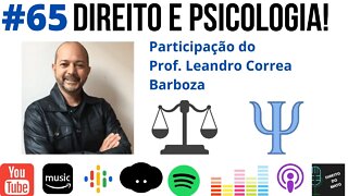 #65 DIREITO E PSICOLOGIA!