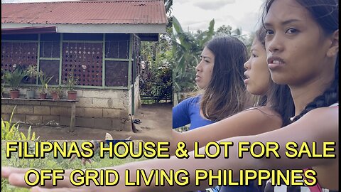 🇵🇭 Filipina Ladies Go See Small Land Lot & House For Sale! Off Grid Morena Barbie Living Philippines