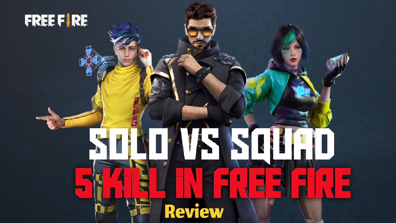 SOLO VS SQUAD!! FREE FIRE!! GAMEPLAY!! 5 KILL IN FREE FIRE GAME!!