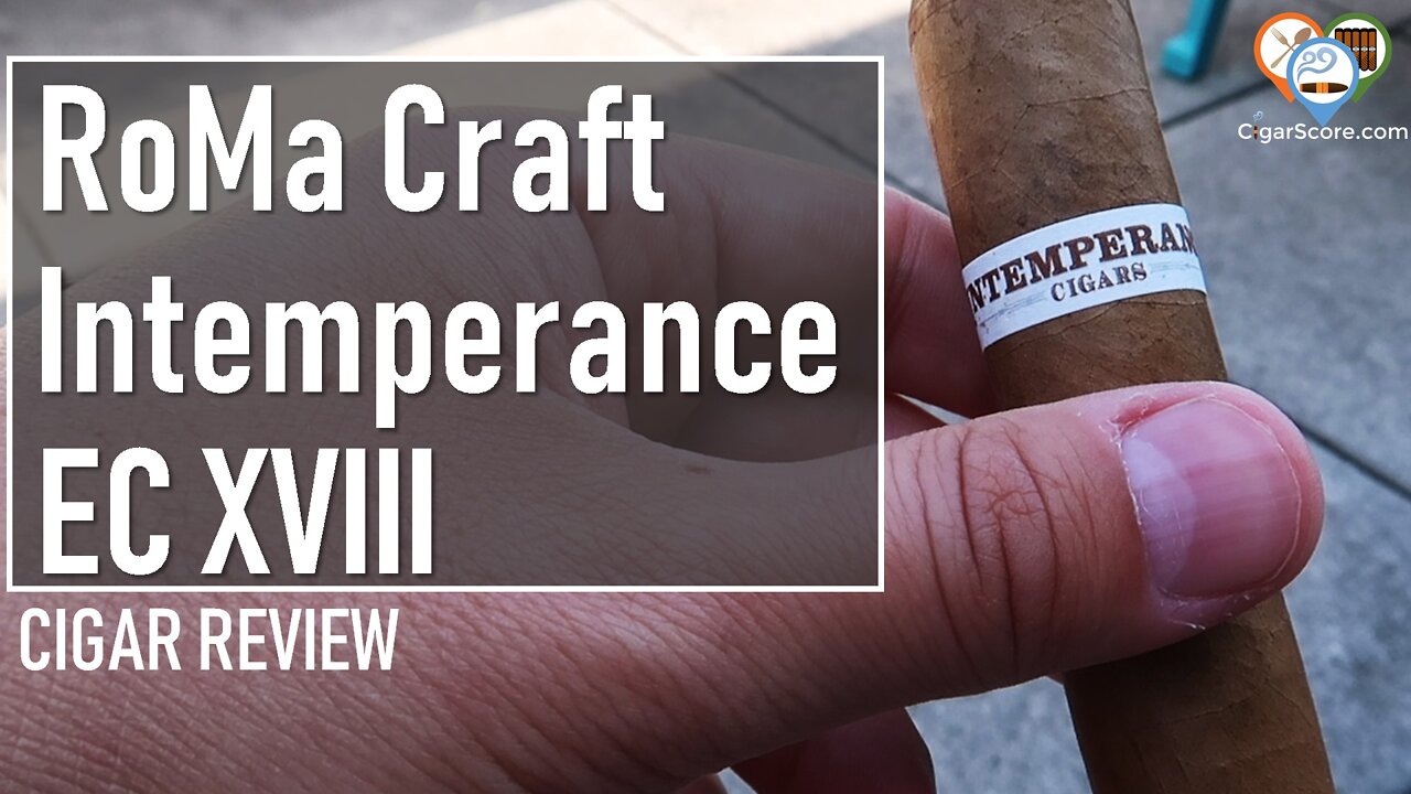 RoMa Craft INTEMPERANCE EC XVIII - CIGAR REVIEWS by CigarScore