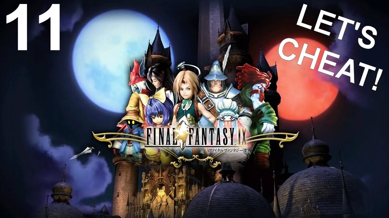 Final Fantasy IX (PS4) - CHEAT Playthrough (Part 11)