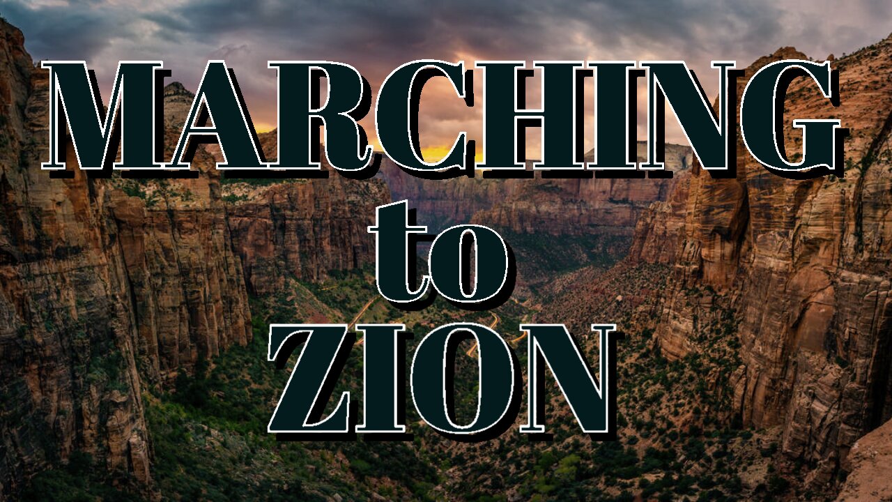 Marching to Zion