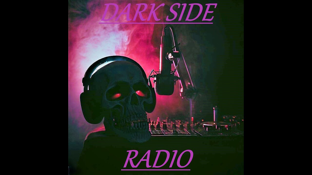 ⚡DARK SIDE RADIO⚡ Ep 51