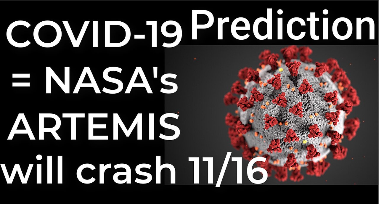 Prediction - COVID-19 = NASA's ARTEMIS will crash Nov 16