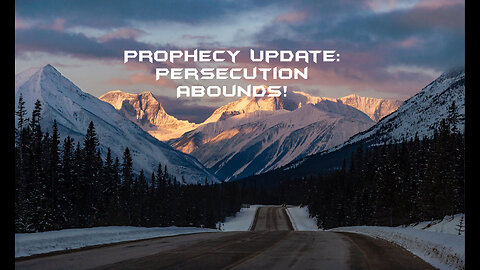 Prophecy Update: Persecution, Israel, Tim Keller & More!