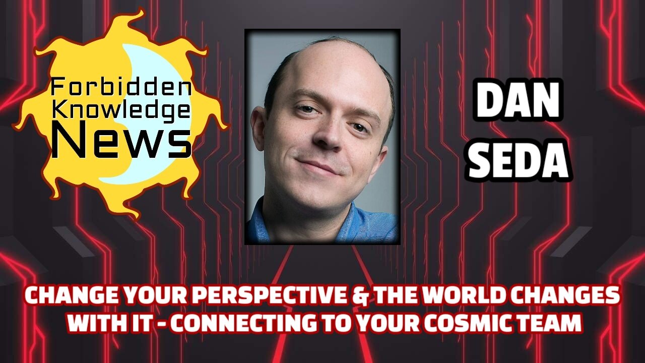 Change Your Perspective & The World Changes With It - Connecting to Your Cosmic Team | Dr Dan Seda