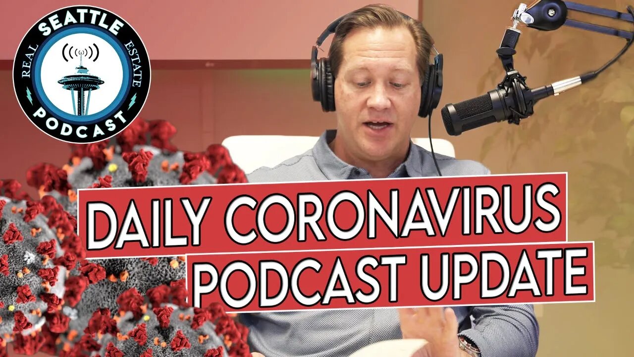 Daily Coronavirus Update | Seattle Real Estate Podcast