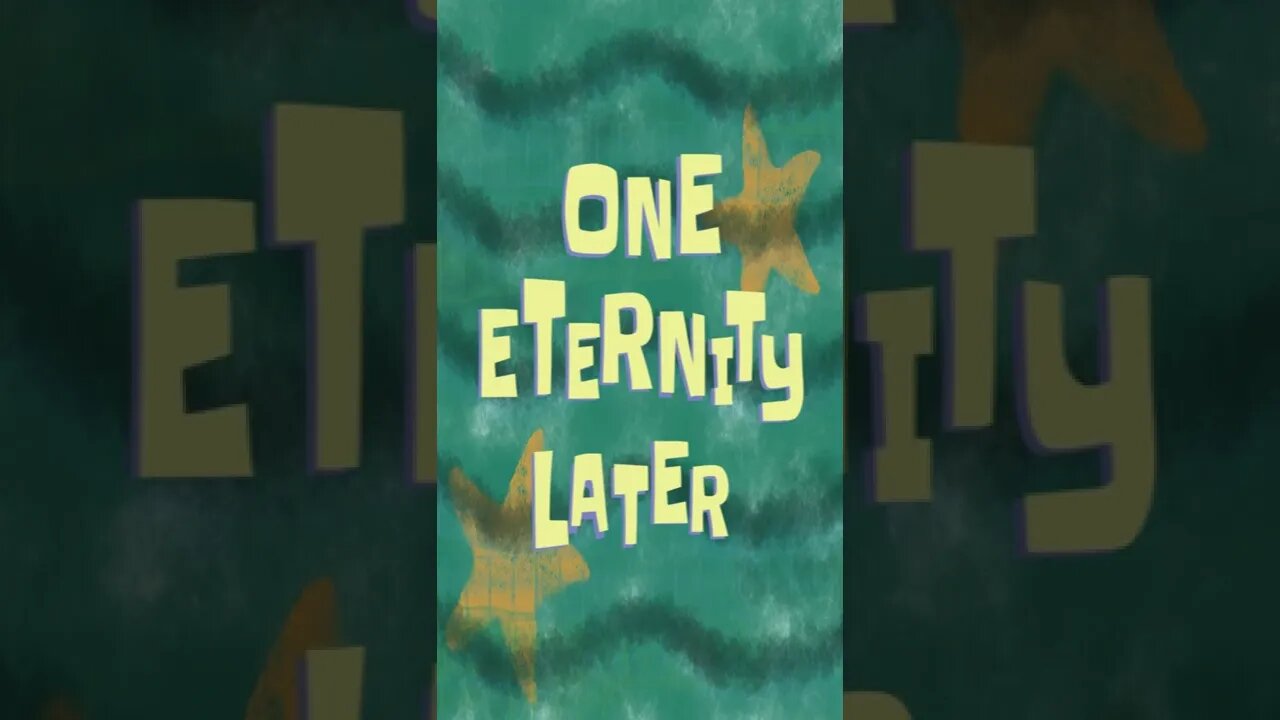 One Eternity Later Spongebob Time Card #Shorts 🍍