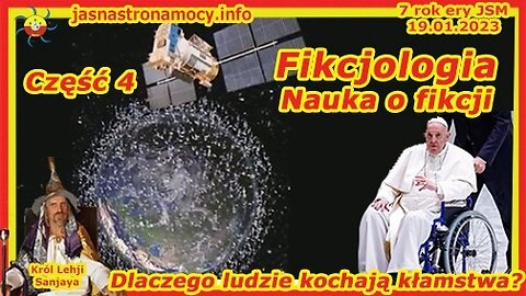 Fikcjologia - część 4, Nauka o fikcji, Dlaczego ludzie kochają kłamstwa?