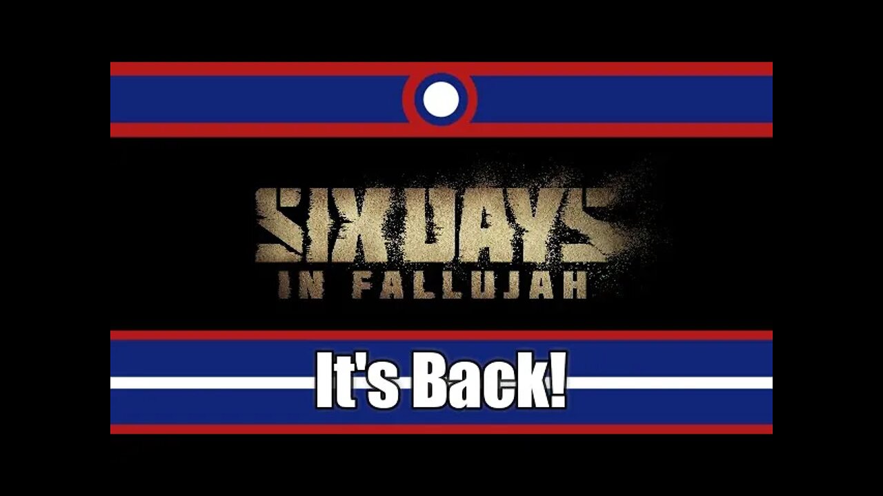 Six Days In Fallujah Is Back!