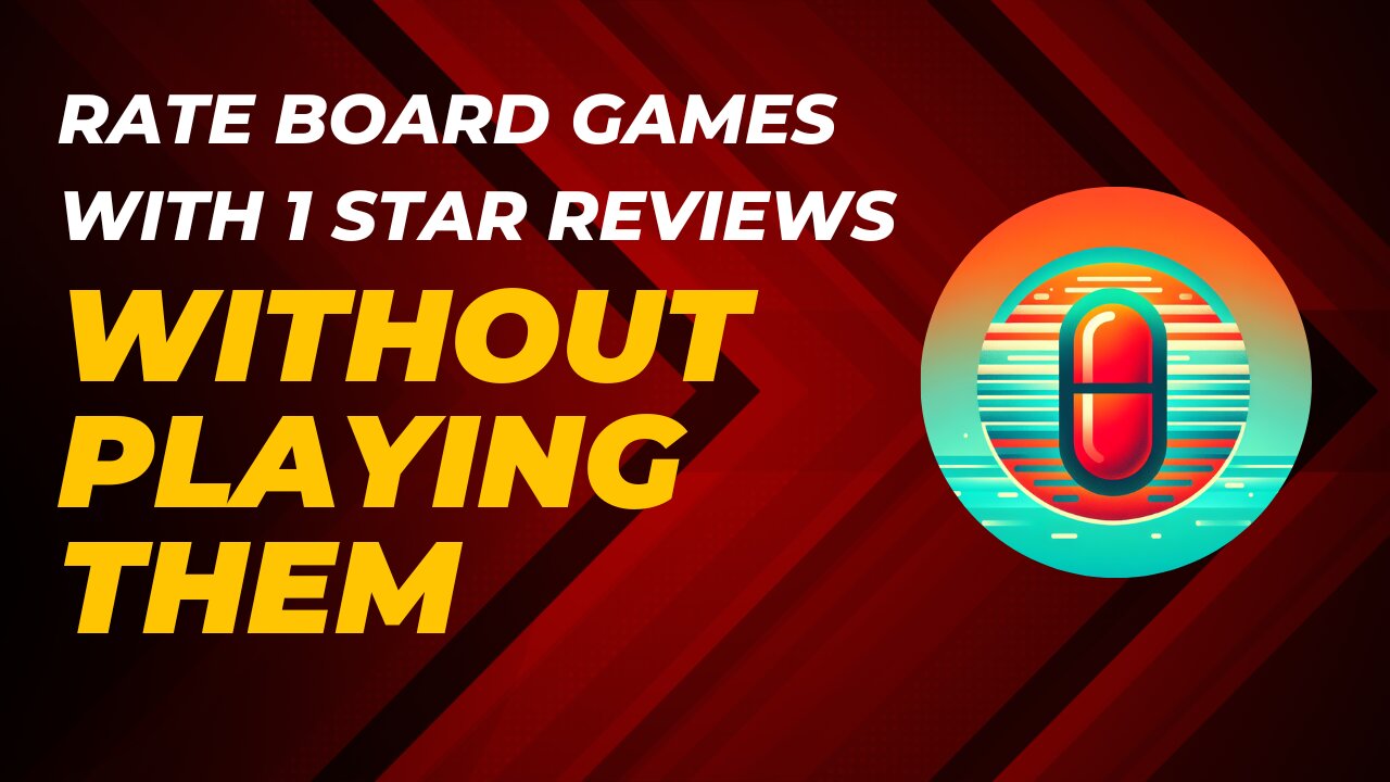 Give 1 star reviews on BoardGameGeek like an Alpha Board Game (you don't even have to play it!)