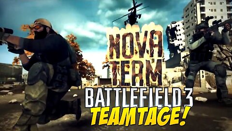 A Battlefield 3 Teamtage by NoVa Gaming