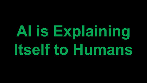 AI is Explaining Itself to Humans