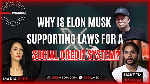 Why Is Elon Musk Supporting Laws For A Social Credit System? - Hakeem Anwar