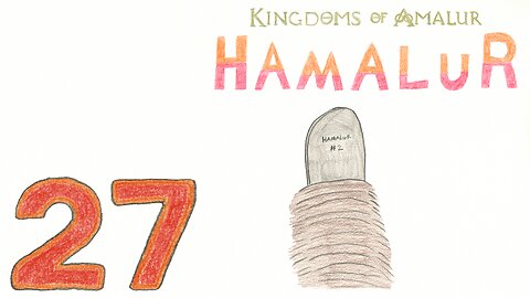 Hamalur (KOA) - EP 27 - Oops, I died - Discount Plays