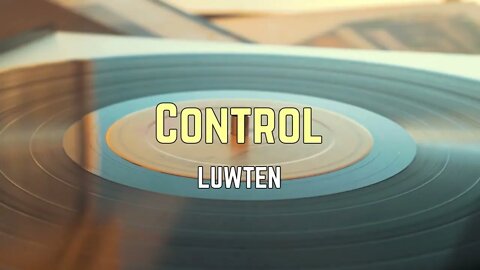 Luwten - Control (Lyrics)