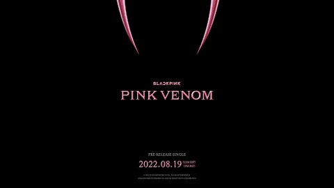 BlackPink - Pink Venom - MV