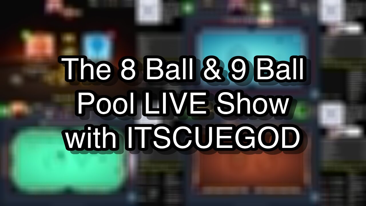 The 8 Ball & 9 Ball Pool LIVE Show with ITSCUEGOD