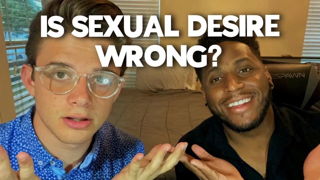 is sexual desire wrong?