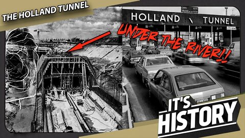 New Yorks Underwater Tunnel - The History of the Holland Tunnel