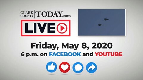 WATCH: Clark County TODAY LIVE • Friday, May 8, 2020