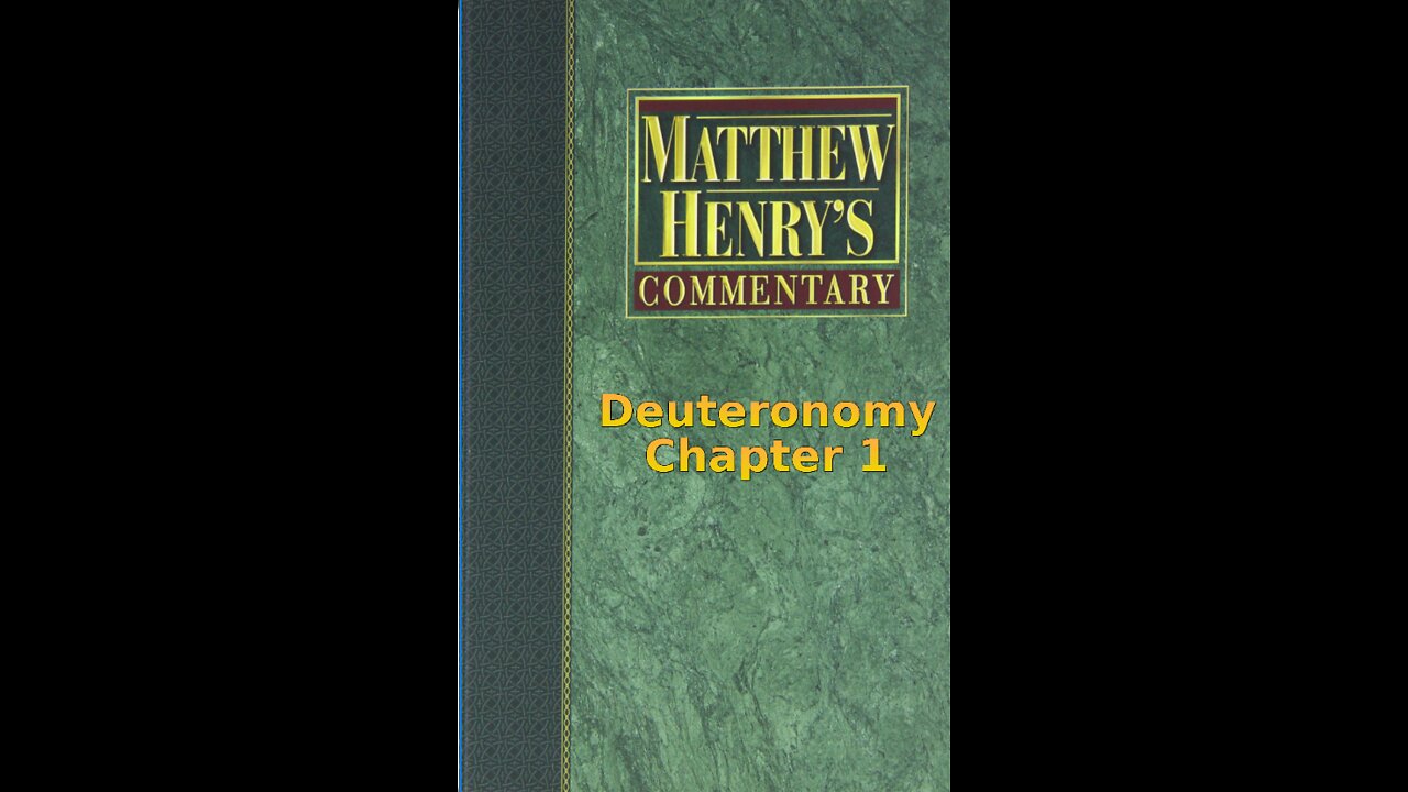 Matthew Henry's Commentary on the Whole Bible. Audio produced by Irv Risch. Deuteronomy Chapter 1