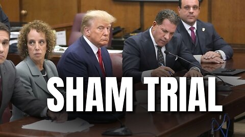 The Trump Trial Was a Total Sham