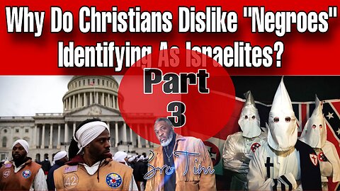 Why Do Christians Dislike “Negroes” Identifying As Israelites? Part 3