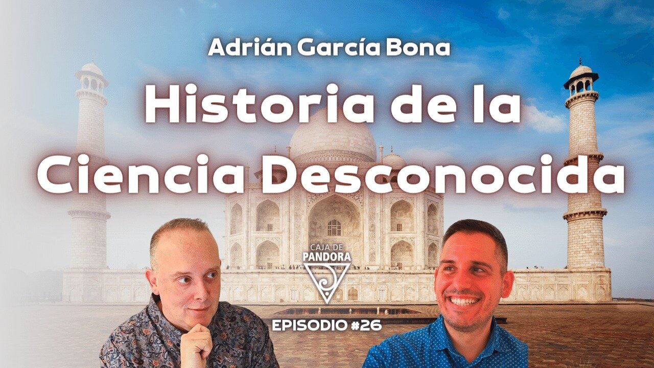 Historia de la Ciencia Desconocida con Adrián García