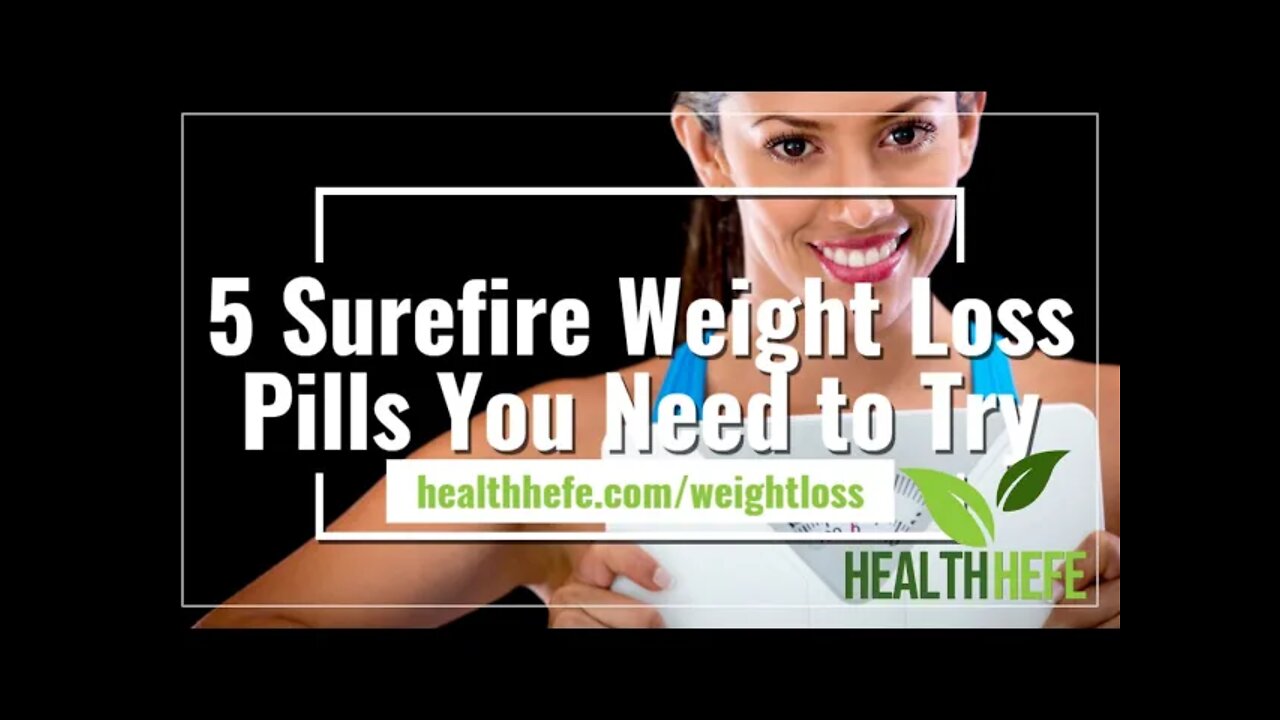 5 Surefire Best Weight Loss Pills You Need to Try | HealthHefe.com