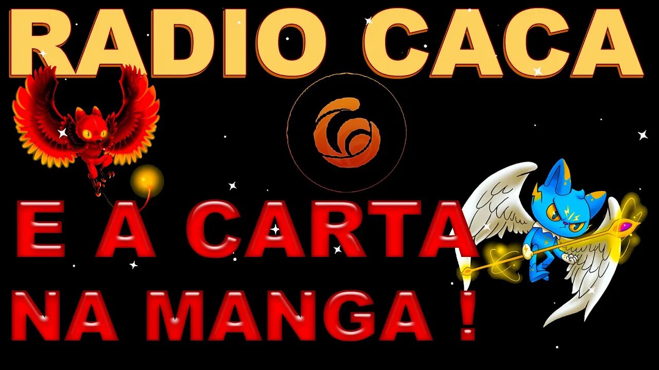 RADIO CACA E A CARTA NA MANGA !!!