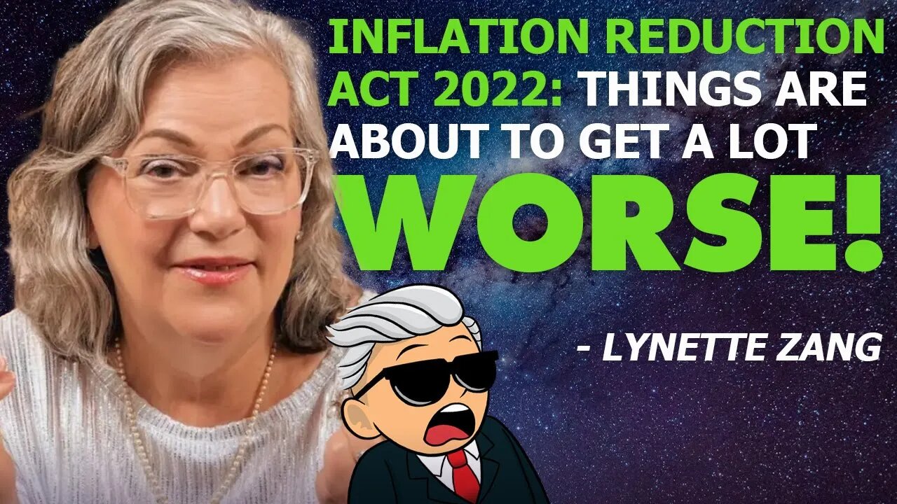 Inflation Reduction Act 2022: Things Are About to Get Worse! - Lynette Zang