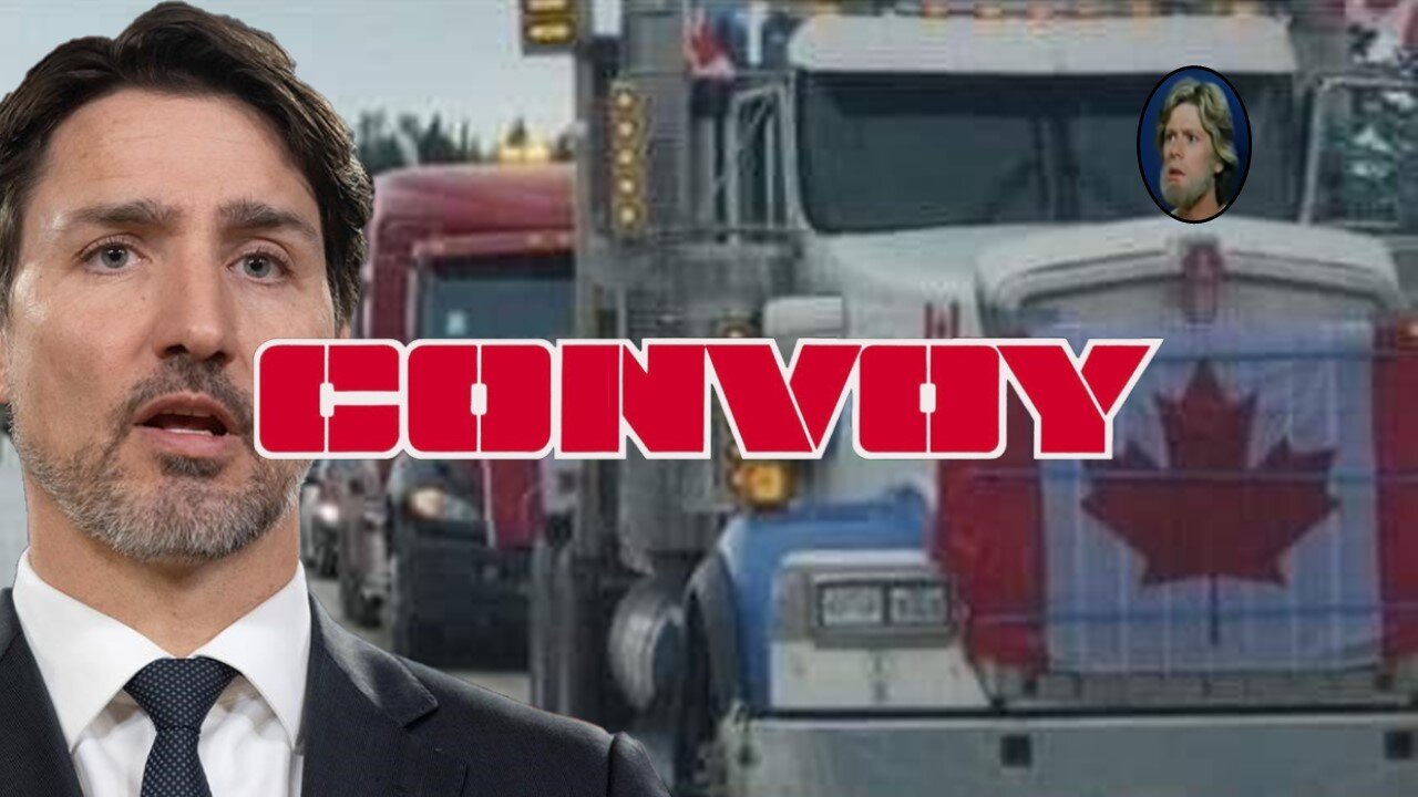 Convoy – Justin Trudeau in Denial – Godspeed You Crazy Leaf Truckers