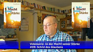 #09: Videoserie (In der Macht seiner Stärke) - Der Schild des Glaubens