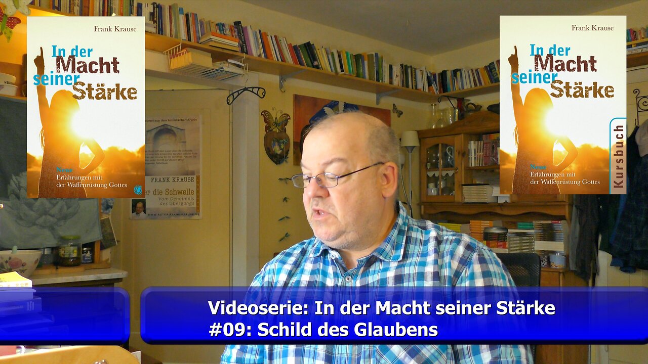 #09: Videoserie (In der Macht seiner Stärke) - Der Schild des Glaubens