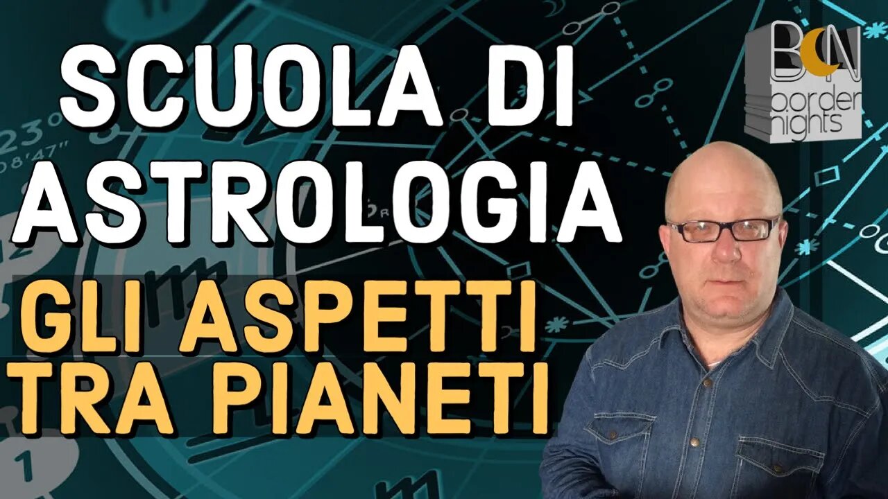 GLI ASPETTI TRA PIANETI - SCUOLA di ASTROLOGIA con PAOLO FRANCESCHETTI