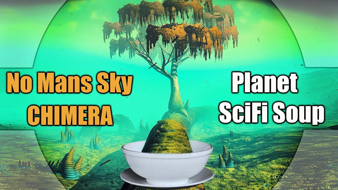 No Mans Sky / CHIMERA /Explore Planet_SciFi Soup